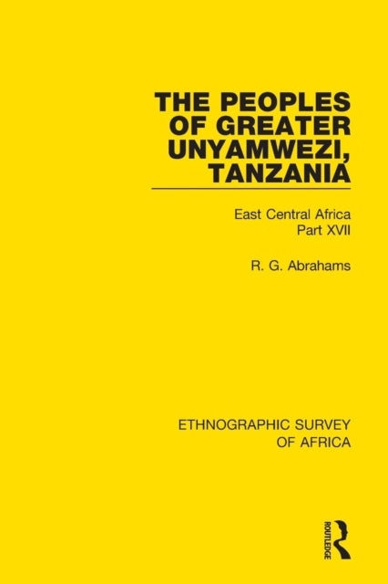 The Peoples of Greater Unyamwezi,Tanzania (Nyamwezi, Sukuma, Sumbwa, Kimbu, Konongo) - East Central Africa Part XVII