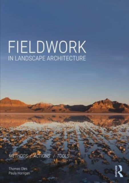 Fieldwork in Landscape Architecture - Methods, Actions, Tools