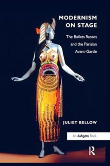 Modernism on Stage - The Ballets Russes and the Parisian Avant-Garde