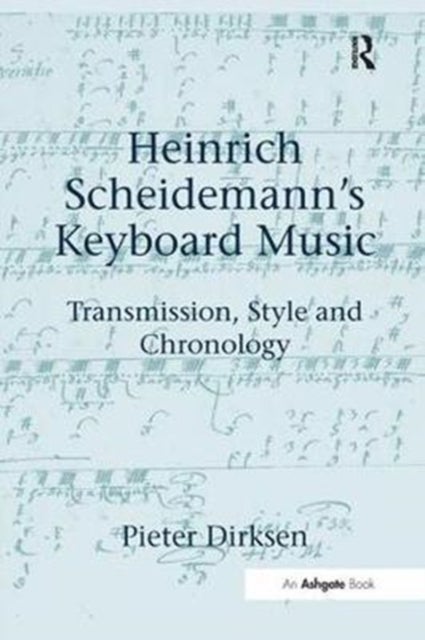 Bilde av Heinrich Scheidemann&#039;s Keyboard Music Av Pieter Dirksen