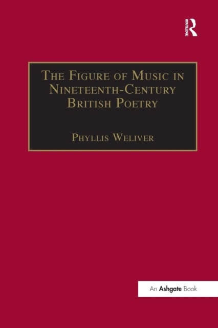 Bilde av The Figure Of Music In Nineteenth-century British Poetry