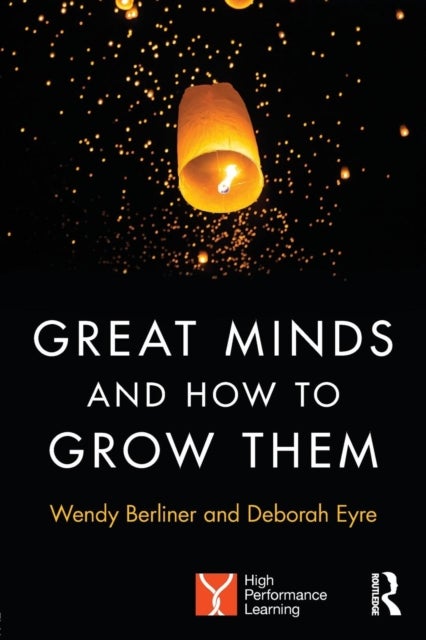 Bilde av Great Minds And How To Grow Them Av Wendy Berliner, Deborah (group Education Director Nord Anglia Education Eyre, Westminster Institute Of Education O