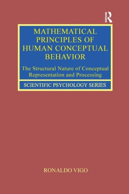 Mathematical Principles of Human Conceptual Behavior - The Structural Nature of Conceptual Representation and Processing