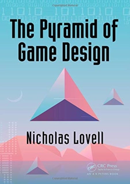 Bilde av The Pyramid Of Game Design Av Nicholas Lovell