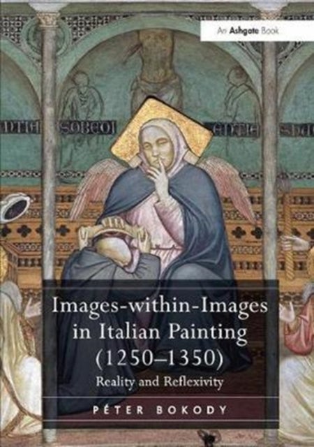 Bilde av Images-within-images In Italian Painting (1250-1350) Av P Ter Bokody