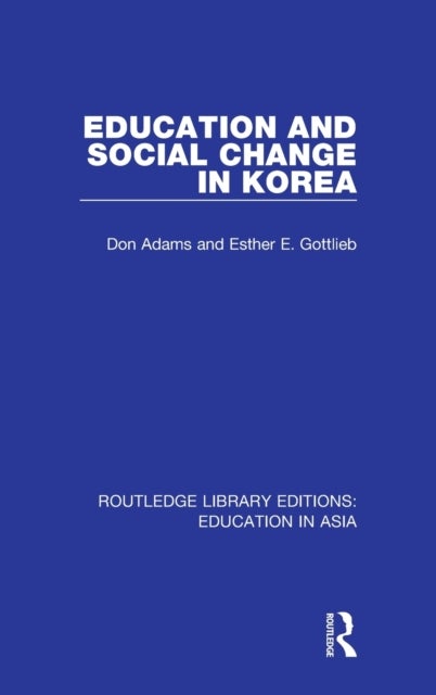 Bilde av Education And Social Change In Korea Av Don Adams, Esther E. Gottlieb