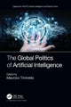 The Global Politics of Artificial Intelligence