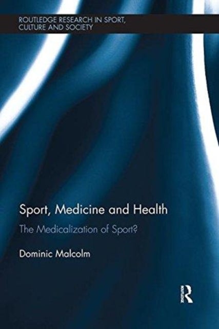 Sport, Medicine and Health - The medicalization of sport?