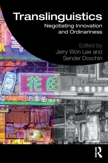 Translinguistics - Negotiating Innovation and Ordinariness
