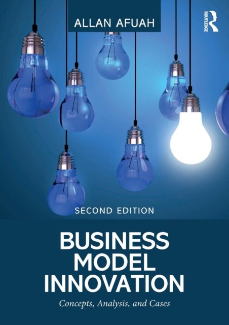 Business Model Innovation - Concepts, Analysis, and Cases