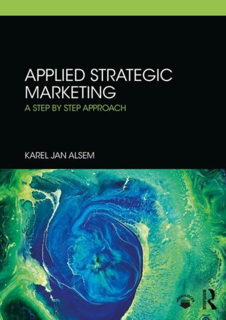 Bilde av Applied Strategic Marketing Av Karel Jan (hanze University Of Applied Sciences The Netherlands) Alsem