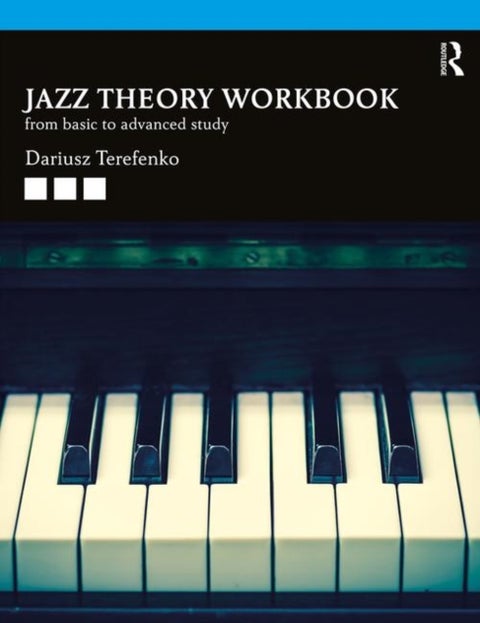 Jazz Theory Workbook - From Basic to Advanced Study