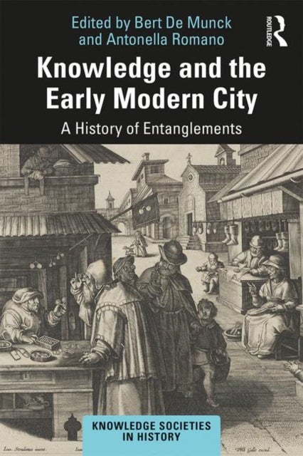 Bilde av Knowledge And The Early Modern City