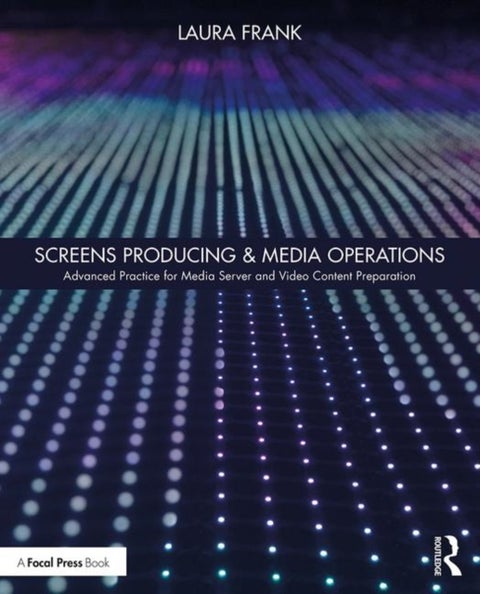 Screens Producing & Media Operations - Advanced Practice for Media Server and Video Content Preparation