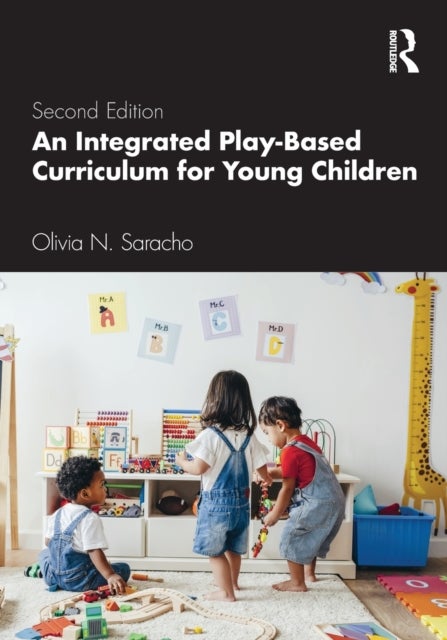 Bilde av An Integrated Play-based Curriculum For Young Children Av Olivia N. (university Of Maryland Usa) Saracho