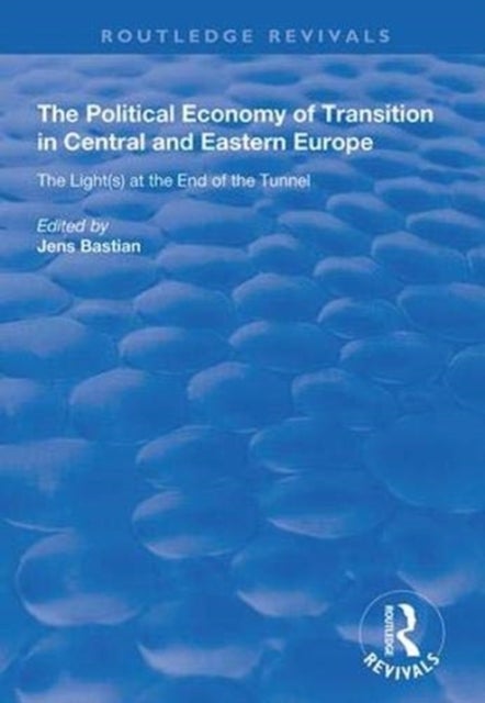 Bilde av The Political Economy Of Transition In Central And Eastern Europe
