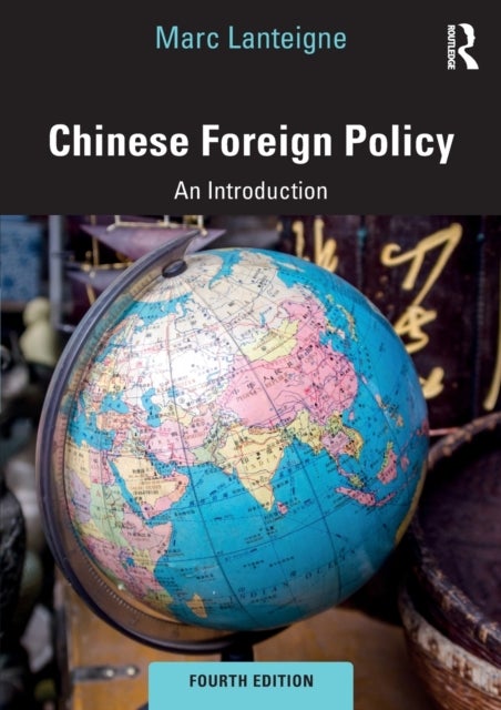 Bilde av Chinese Foreign Policy Av Marc (massey University Albany New Zealand) Lanteigne