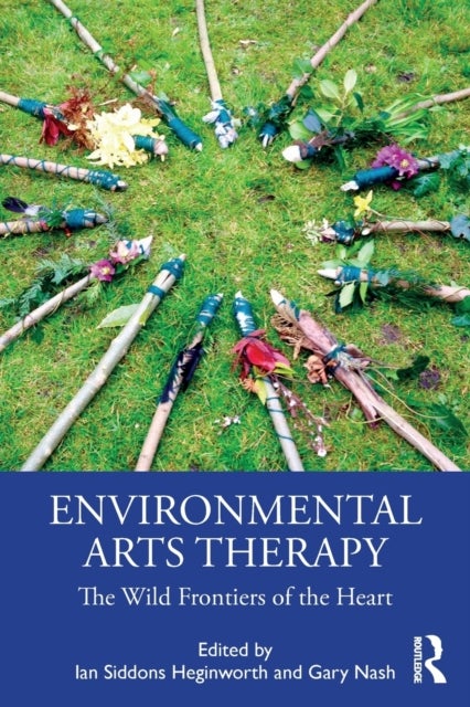 Environmental Arts Therapy - The Wild Frontiers of the Heart