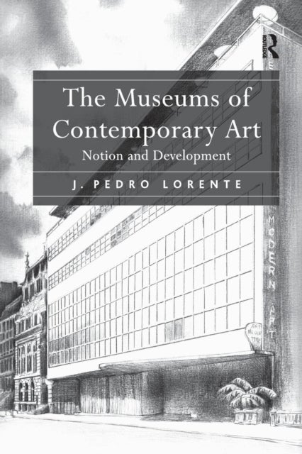 The Museums of Contemporary Art - Notion and Development