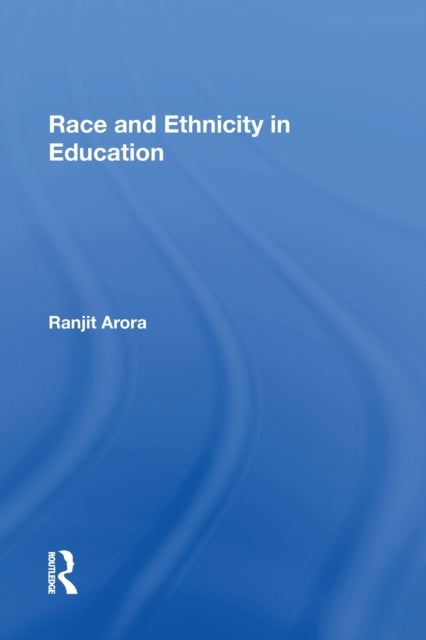 Bilde av Race And Ethnicity In Education Av Ranjit Arora