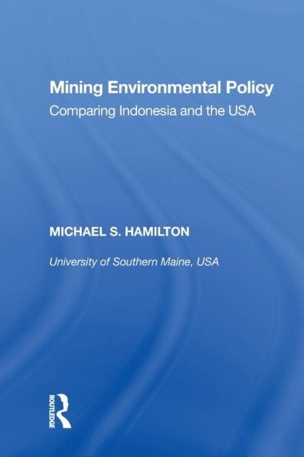 Mining Environmental Policy - Comparing Indonesia and the USA