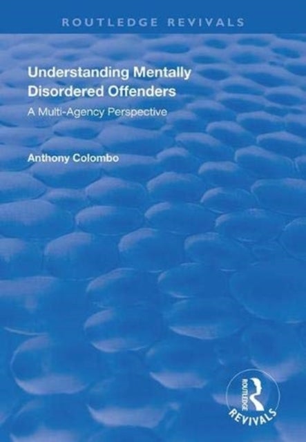 Understanding Mentally Disordered Offenders - A Multi-agency Perspective