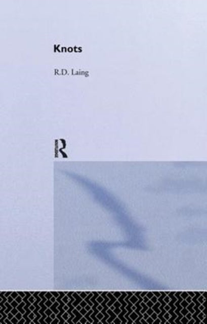 Bilde av Knots: Selected Works Of Rd Laing: Vol 7 Av Rd Laing