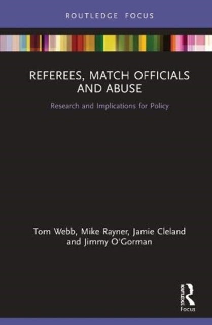 Referees, Match Officials and Abuse - Research and Implications for Policy
