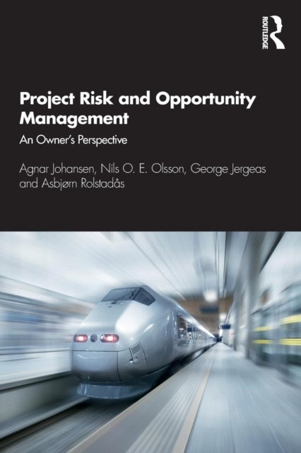 Bilde av Project Risk And Opportunity Management Av Agnar (sintef Norway) Johansen, Nils O. Olsson