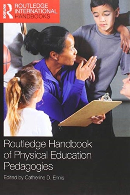 Bilde av Routledge Handbook Of Physical Education Pedagogies
