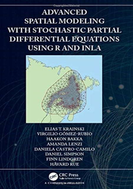 Bilde av Advanced Spatial Modeling With Stochastic Partial Differential Equations Using R And Inla Av Elias (universidade Federal Do Parana Curitivba Brazil) K