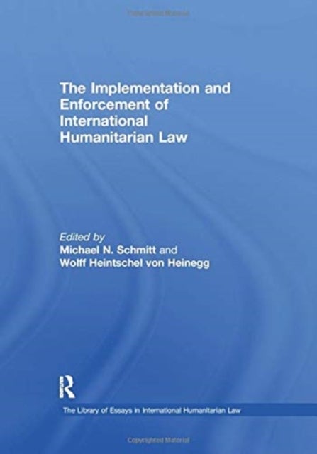 The Implementation and Enforcement of International Humanitarian Law