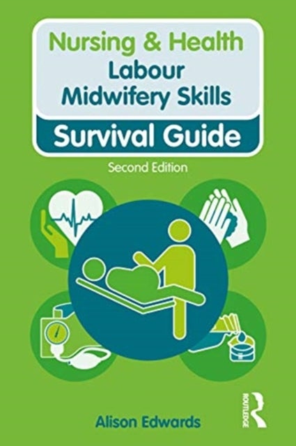 Labour Midwifery Skills - Survival Guide