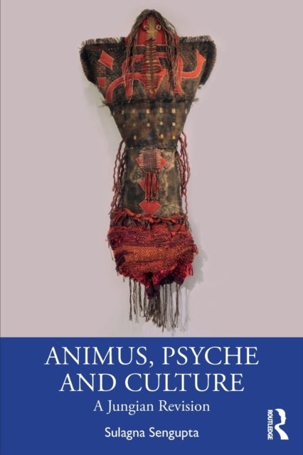 Animus, Psyche and Culture - A Jungian Revision