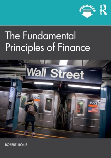 Bilde av The Fundamental Principles Of Finance Av Robert Irons