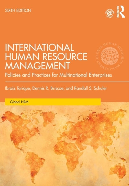 International Human Resource Management - Policies and Practices for Multinational Enterprises