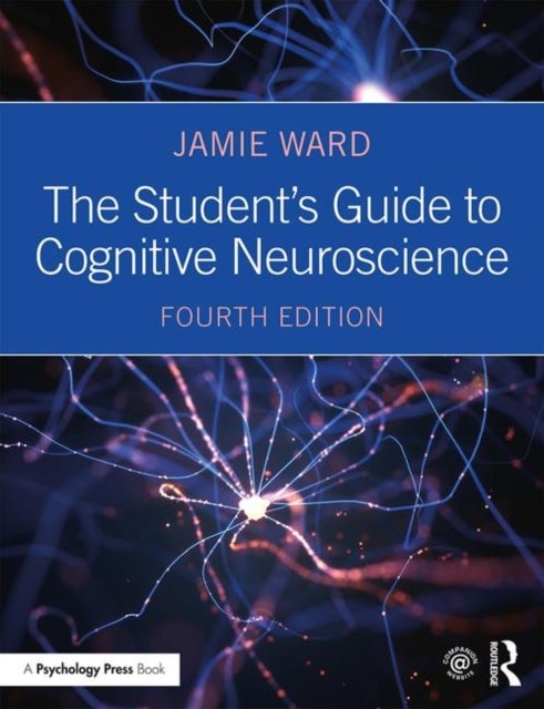 Bilde av The Student&#039;s Guide To Cognitive Neuroscience Av Jamie (university Of Sussex Uk) Ward