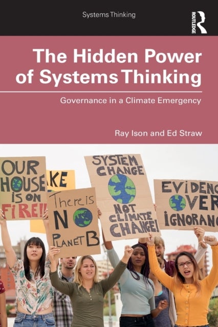 The Hidden Power of Systems Thinking - Governance in a Climate Emergency