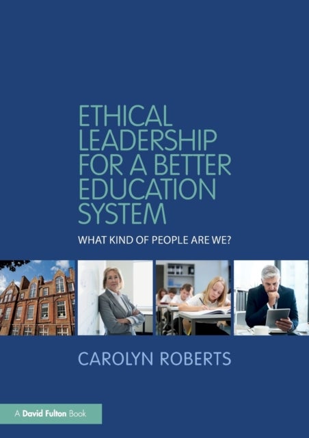 Bilde av Ethical Leadership For A Better Education System Av Carolyn Roberts
