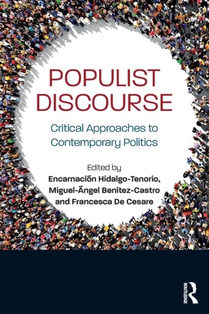 Populist Discourse - Critical Approaches to Contemporary Politics