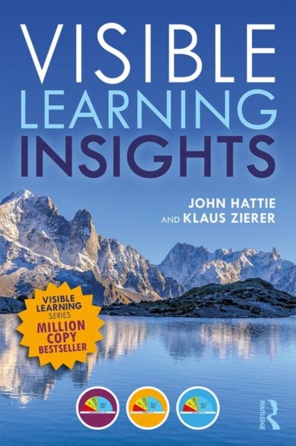 Bilde av Visible Learning Insights Av John (university Of Melbourne) Hattie, Klaus (university Of Augsburg Germany) Zierer