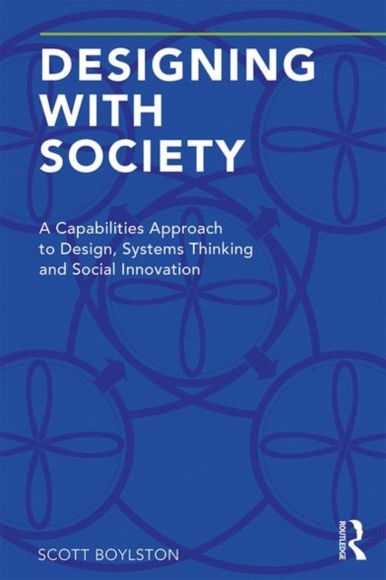Designing with Society - A Capabilities Approach to Design, Systems Thinking and Social Innovation