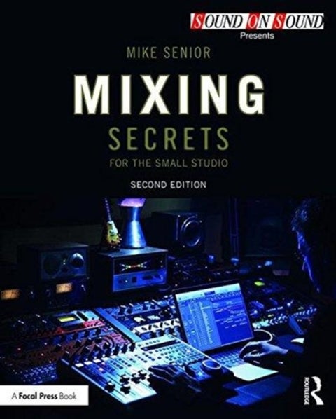 Mixing Secrets for the Small Studio