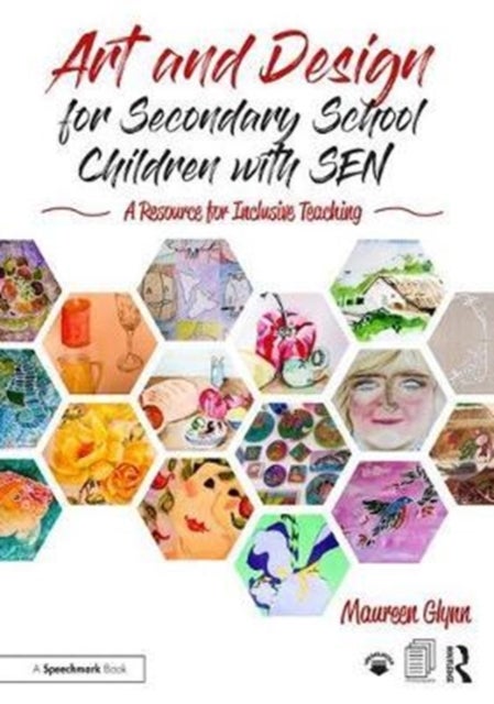 Art and Design for Secondary School Children with SEN - A Resource for Inclusive Teaching