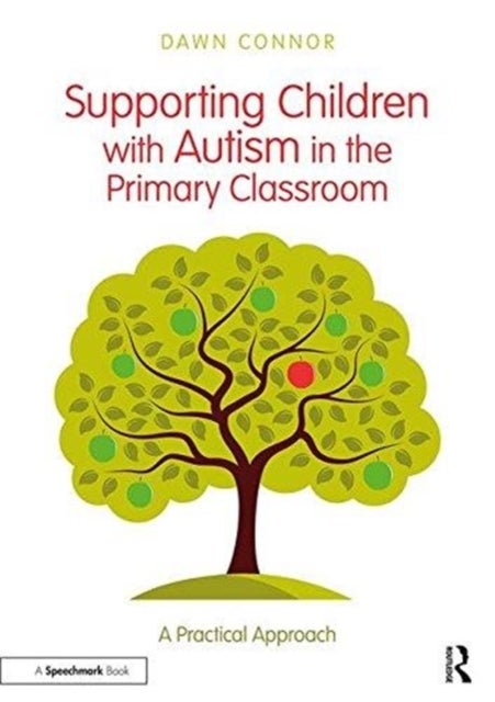 Bilde av Supporting Children With Autism In The Primary Classroom Av Dawn Connor
