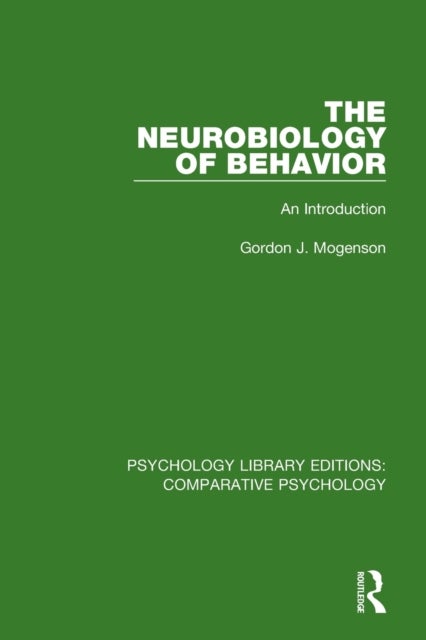 Bilde av The Neurobiology Of Behavior Av Gordon J. Mogenson