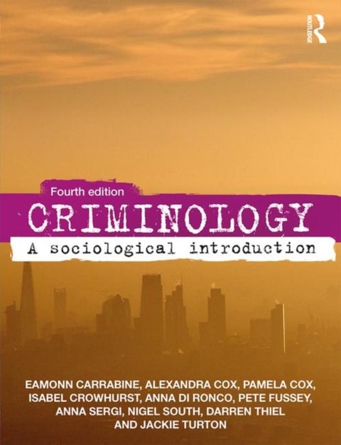 Criminology - A Sociological Introduction
