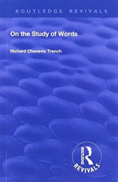 Bilde av Revival: On The Study Of Words (1904) Av Richard Chenevix Trench