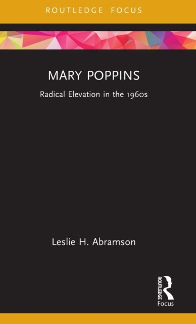 Mary Poppins - Radical Elevation in the 1960s