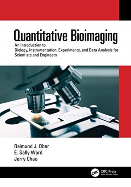 Bilde av Quantitative Bioimaging Av Raimund J. (texas A &amp; M University Texas Usa) Ober, E. Sally Ward, Jerry (texas A &amp; M University Texas Usa) Chao